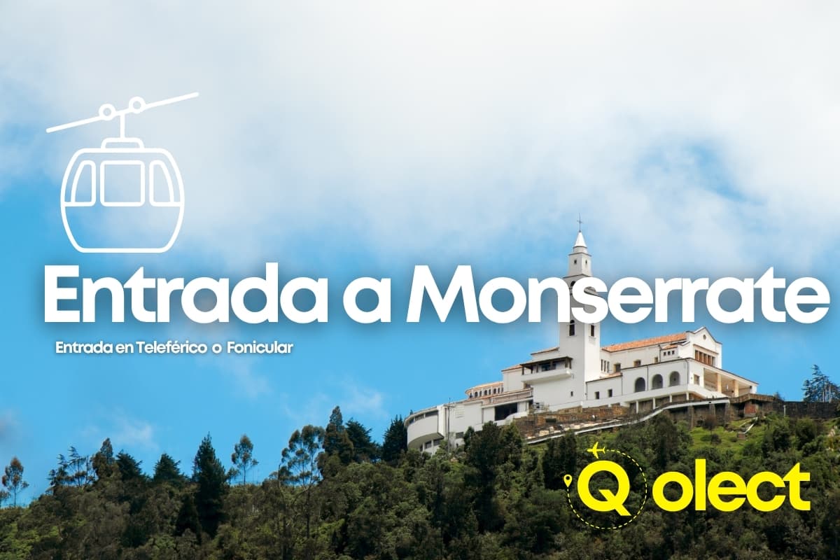 Entrada a Monserrate - Teleférico o Fonicular